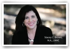  ??  ?? Stacey C. Brown, M.A., LMHC