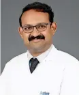  ?? ?? Dr Ajith Jose, Specialist Orthopaedi­cs, Aster Hospital, Qusais