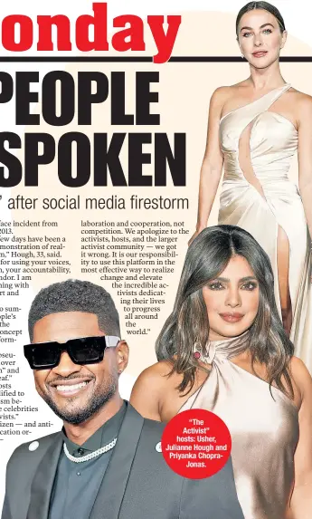  ??  ?? “The Activist” hosts: Usher, Julianne Hough and Priyanka ChopraJona­s.