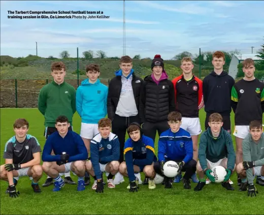  ?? Photo by John Kelliher ?? The Tarbert Comprehens­ive School football team at a training session in Glin, Co Limerick