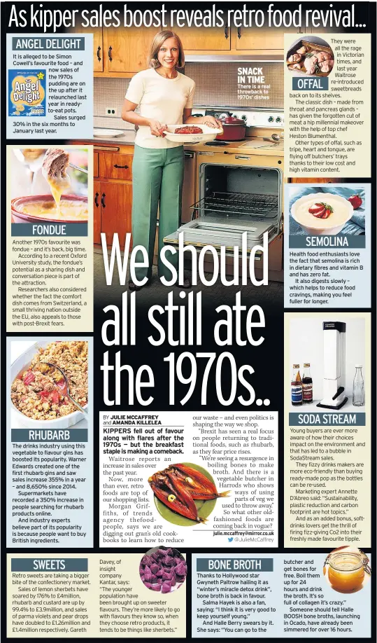  ??  ?? SNACK IN TIME There is a real throwback to 1970s’ dishes