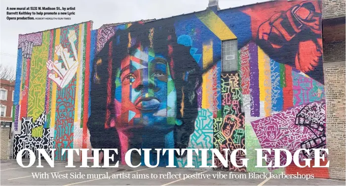 ?? ROBERT HERGUTH/SUN-TIMES ?? A new mural at 5131 W. Madison St., by artist Barrett Keithley to help promote a new Lyric Opera production.