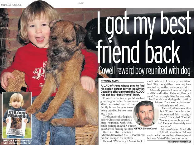  ??  ?? OFFER Simon Cowell
BUDDIES Edward reunited with Morse, & hunt for pet