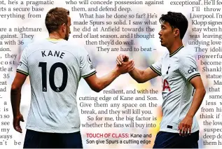  ?? ?? TOUCH OF CLASS: Kane and Son give Spurs a cutting edge