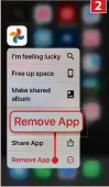  ??  ?? 2
To delete the Google Photos app from your iphone, first tap ‘Delete App’ (1) and then ‘Remove App’ (2) to confirm