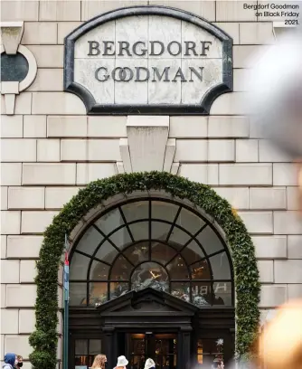  ?? ?? Bergdorf Goodman on Black Friday
2021.