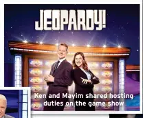  ?? ?? Ken and Mayim shared hosting duties on the game show