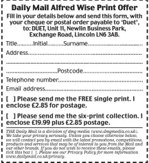  ??  ?? TERMS: *The free print offer is limited to one applicatio­n per household and subject to availabili­ty. Postage payable. Open to readers in the UK only. All cheques/postal orders in sterling. A full money back guarantee is provided. If you are unhappy...