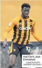  ?? CAMERASPOR­T ANDREW VAUGHAN ?? Hull City’s Josh Emmanuel