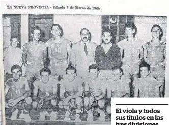  ?? ARCHIVO LA NUEVA. ?? CAMPEÓN de Primera. Parados, desde la izquierda: Raúl Barral (delegado), Juan Carlos Miraglia, Atilio Fruet, Carlos López (DT), Ricardo Carrero (asistente), Luis Filipazzi y Carlos Boismené. Abajo: Fernando López, Oscar Fassano, Rubén Carrero, Néstor Milozzi, Oreste Burtoli y Aldo Tirabasso.