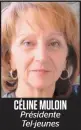  ??  ?? CÉLINE MULOIN Présidente Tel-jeunes