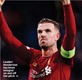  ?? PA ?? Leader: Henderson has been integral on and off the pitch