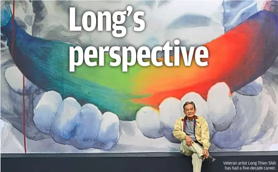  ??  ?? Veteran artist Long Thien Shih has had a five-decade career.