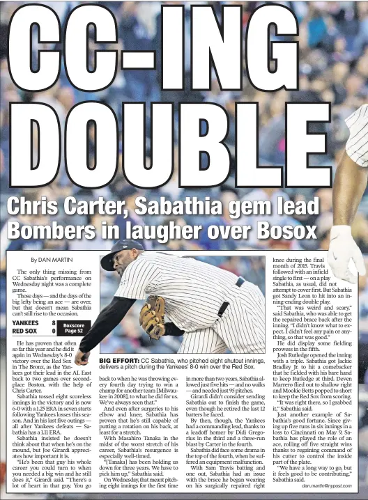  ??  ?? BIG EFFORT: CC Sabathia, who pitched eight shutout innings, delivers a pitch during the Yankees’ 8-0 win over the Red Sox.
