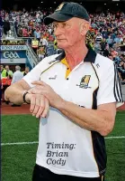  ??  ?? Timing: Brian Cody