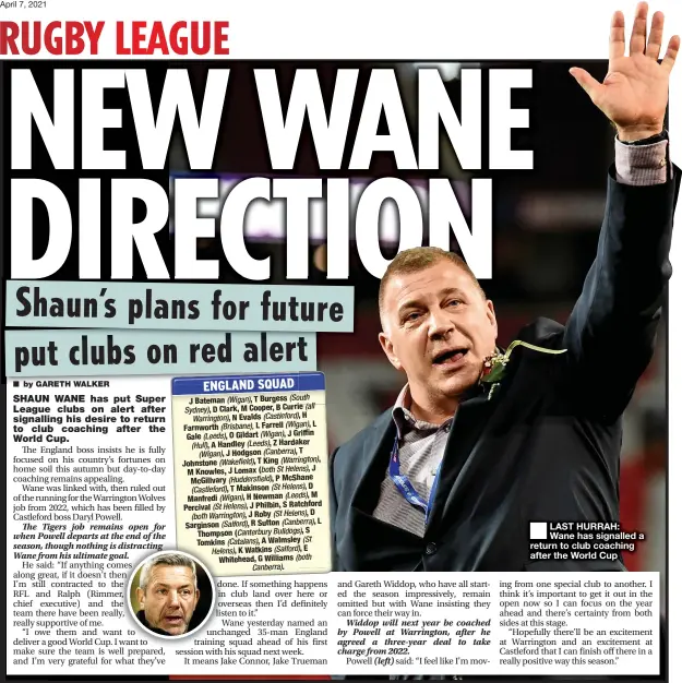  ??  ?? LAST HURRAH: Wane has signalled a return to club coaching after the World Cup