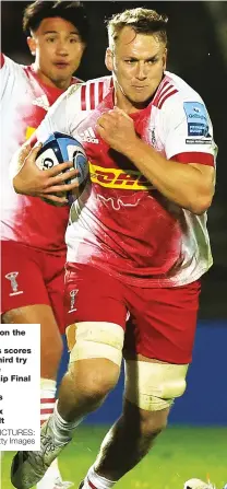  ?? PICTURES: Getty Images ?? Knocking on the door: Sam Simmonds scores Exeter’s third try during the Premiershi­p Final against Harlequins
Right: Alex Dombrandt