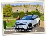  ??  ?? Emma took the Citroën C5 Aircross Hybrid on a road trip