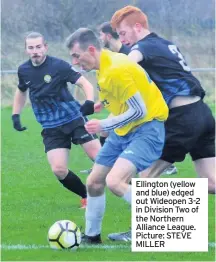  ??  ?? Ellington (yellow and blue) edged out Wideopen 3-2 in Division Two of the Northern Alliance League. Picture: STEVE MILLER