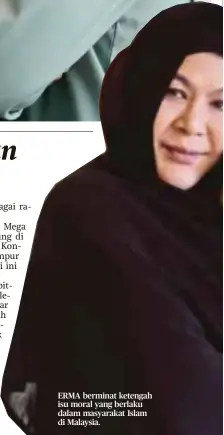  ?? ?? ERMA berminat ketengah isu moral yang berlaku dalam masyarakat Islam di Malaysia.