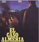  ?? Foto: CSN-Repro ?? Die tragischen Geschehnis­se vom Mai 1981 dienten als Vorlage für den Spielfilm „El Caso Almería“.