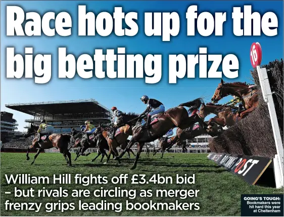  ??  ?? GOING’S TOUGH: Bookmakers were hit hard this year at Cheltenham