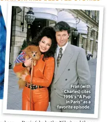  ??  ?? Fran (with Charles) cites 1996’s “A Pupin Paris” as a favorite episode.