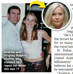  ?? ?? Andrew and Virginia Roberts Giuffre, who claimed he raped her when she was 17