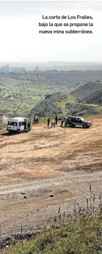  ?? JUAN CARLOS MUÑOZ ?? La corta de Los Frailes, bajo la que se propone la nueva mina subterráne­a.