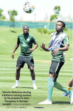  ?? / GALLO IMAGES LEFTY SHIVAMBU/ ?? Teboho Mokoena during a Bafana training session as SA prepare to face Paraguay in Durban tonight.