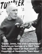  ?? ?? ‘Davey Jones, the Irish Leprechaun’ features on footage of a 1967 Tyne Tees news report on that year’s Hoppings at Newcastle Town Moor