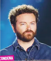  ?? AP ?? CONDENA
Danny Masterson, de That 70s Show, podría pasar 45 años en la cárcel de ser hallado culpable de violación.