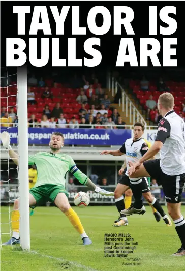  ?? PICTURES: Steven Niblett ?? MAGIC MILLS: Hereford’s John Mills puts the ball past Godalming’s stand-in keeper Lewis Taylor