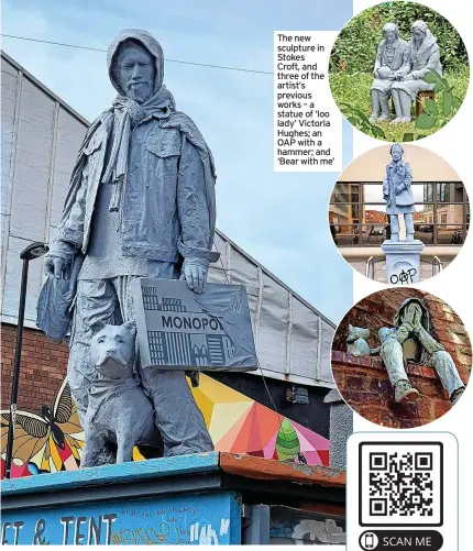  ?? ?? The new sculpture in Stokes Croft, and three of the artist’s previous works – a statue of ‘loo lady’ Victoria Hughes; an OAP with a hammer; and ‘Bear with me’