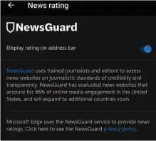  ??  ?? You’ll need to enter the Edge settings to toggle Newsguard on.