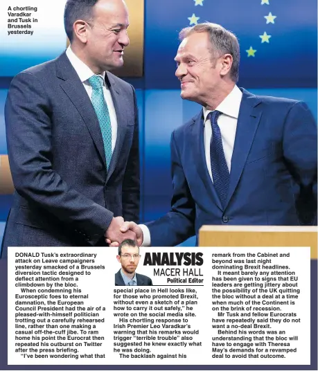  ??  ?? A chortling Varadkar and Tusk in Brussels yesterday