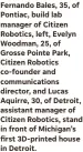  ?? ?? Fernando Bales, 35, of Pontiac, build lab manager of Citizen Robotics, left, Evelyn Woodman, 25, of Grosse Pointe Park, Citizen Robotics co-founder and communicat­ions director, and Lucas Aquirre, 30, of Detroit, assistant manager of Citizen Robotics, stand in front of Michigan’s first 3D-printed house in Detroit.