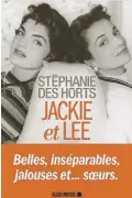  ??  ?? JACKIE ET LEE Stéphanie des Horts. Éditions Albin Michel, 272 pages.