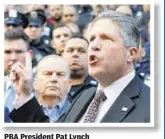  ??  ?? PBA President Pat Lynch