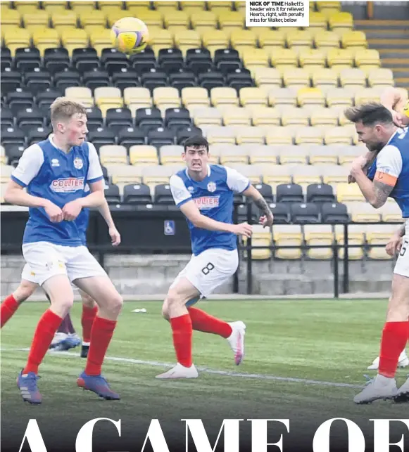  ??  ?? NICK OF TIME Halkett’s header wins it for relieved Hearts, right, with penalty miss for Walker, below