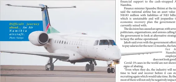  ?? Photo: Nampa ?? Difficult journey ahead… An Air Namibia aircraft.