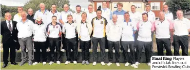  ??  ?? Final fling Players and officials line up at Prestwick Bowling Club