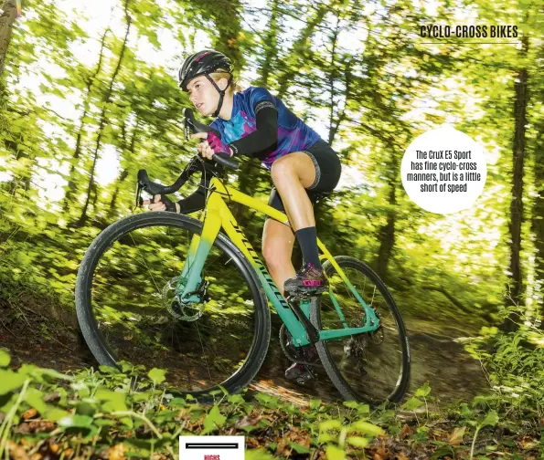  ??  ?? The CruX E5 Sport has fine cyclo-cross manners, but is a little short of speed