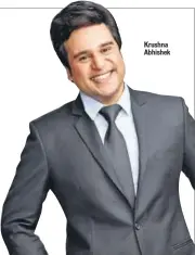  ??  ?? Krushna Abhishek