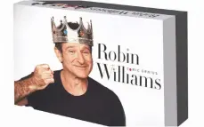  ?? TIME LIFE ?? ‘Robin Williams: Comic Genius' contains 22 DVDs, including five HBO standup specials, talk and variety show stops, early stand-up clips and the HBO bio-portrait ‘Robin Williams: Come Inside My Mind.'