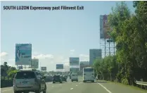 ??  ?? SOUTH LUZON Expressway past Filinvest Exit