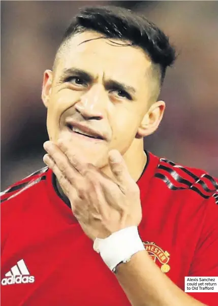  ??  ?? Alexis Sanchez could yet return to Old Trafford