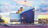  ?? JULIE JOCSAK THE ST. CATHARINES STANDARD ?? Artist’s rendition of the Titanic museum.