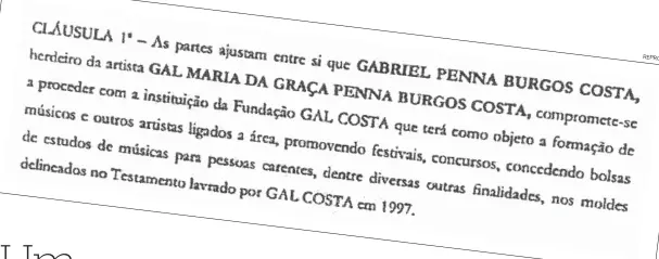  ?? REPRODUÇÃO ?? Trecho do acordo extrajudic­ial entre Gabriel e as primas de Gal, no qual ele se responsabi­liza em criar uma fundação cultural em homenagem à mãe