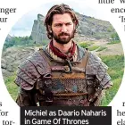  ?? ?? Michiel as Daario Naharis in Game Of Thrones